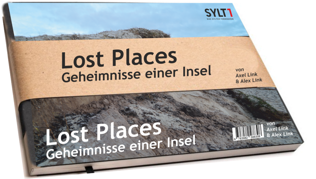 Lost Places - Geheimnisse einer Insel von Sylt1
